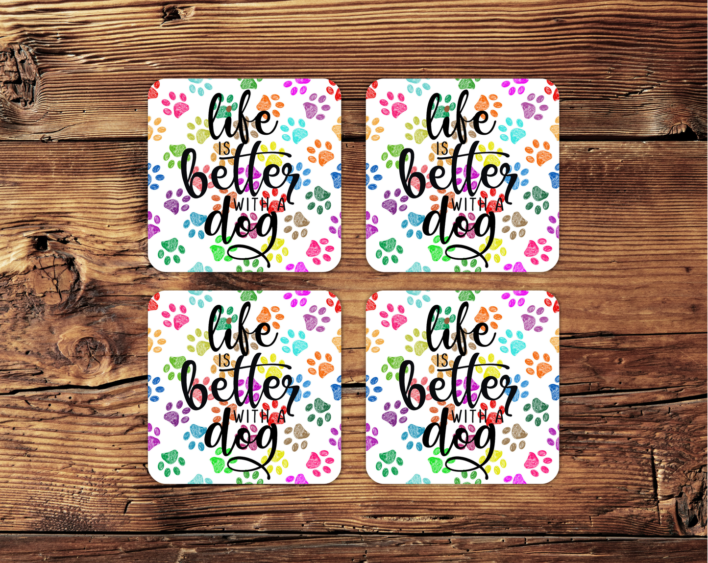 Life Is Better With a Dog – Square Foam Coaster Set